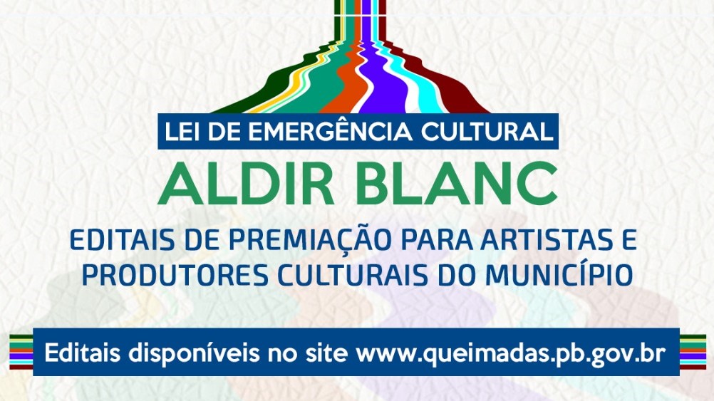Lei Aldir Blanc: Prefeitura de Queimadas lança cinco editais de premiação para artistas e produtores culturais