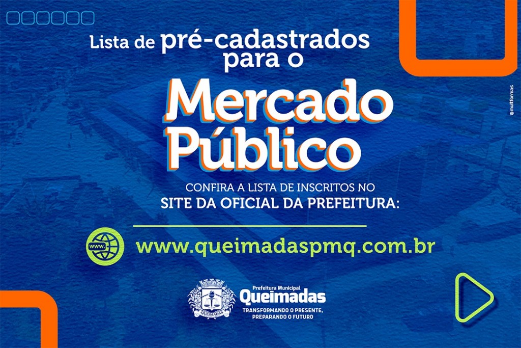 Prefeitura de Queimadas divulga lista de pré-cadastrados para o Mercado Público